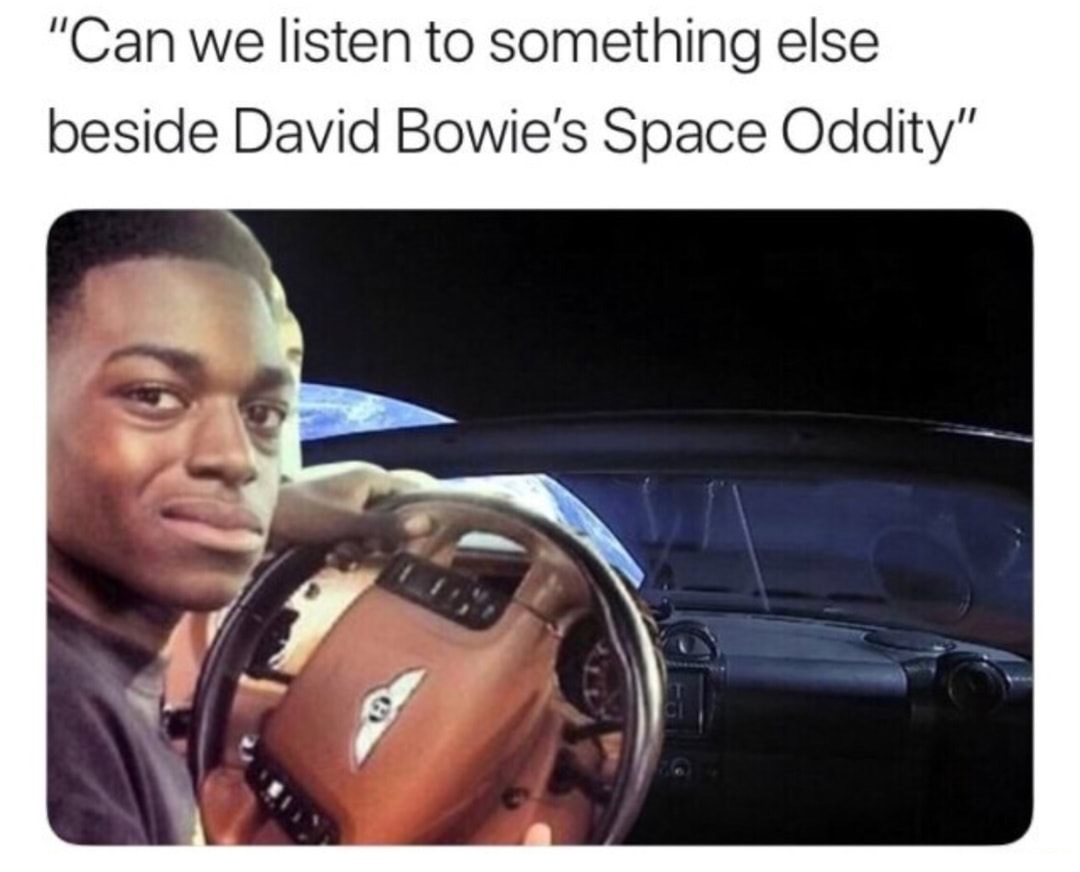 meme - kodak black meme - "Can we listen to something else beside David Bowie's Space Oddity"
