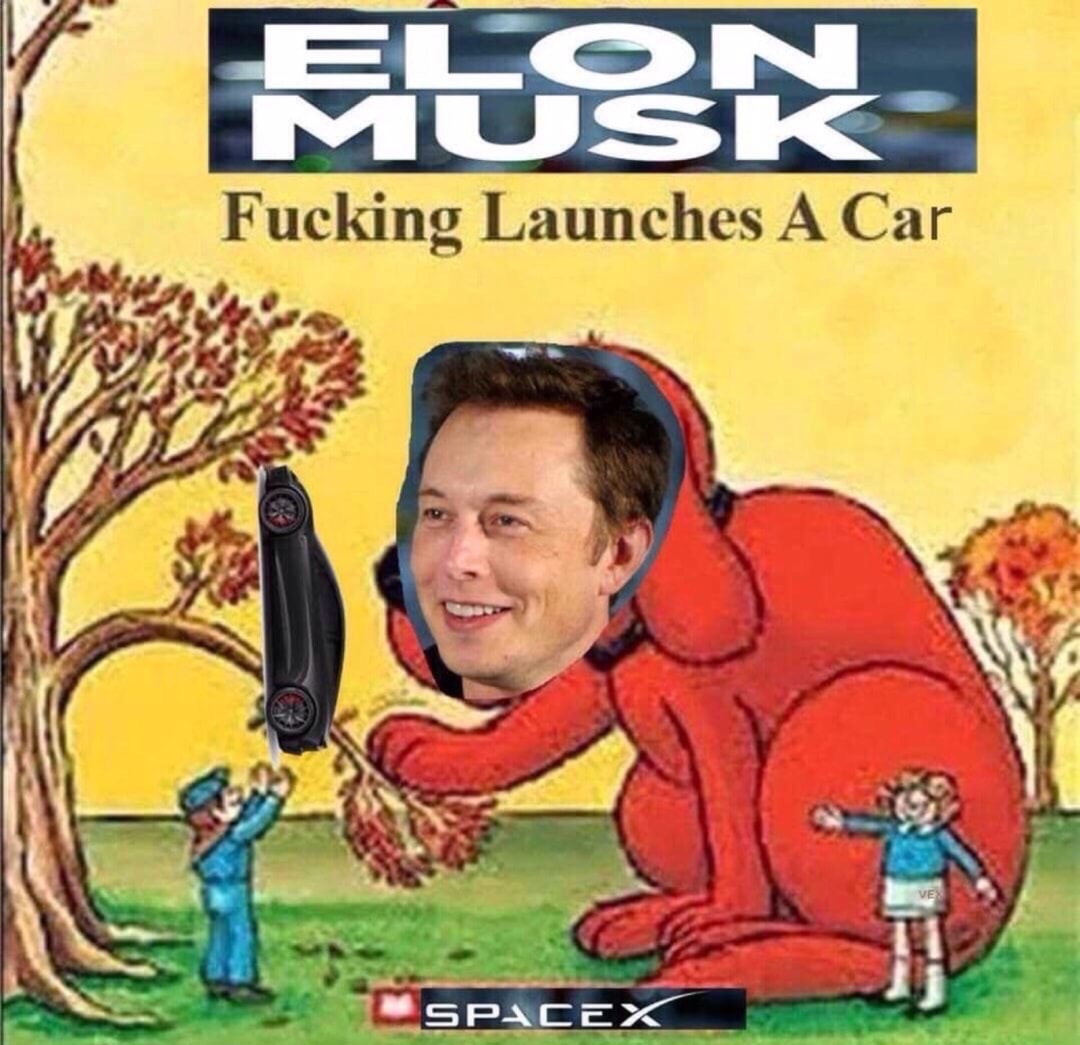 meme - clifford meme - 3 Fucking Launches A Car Ve Spacex