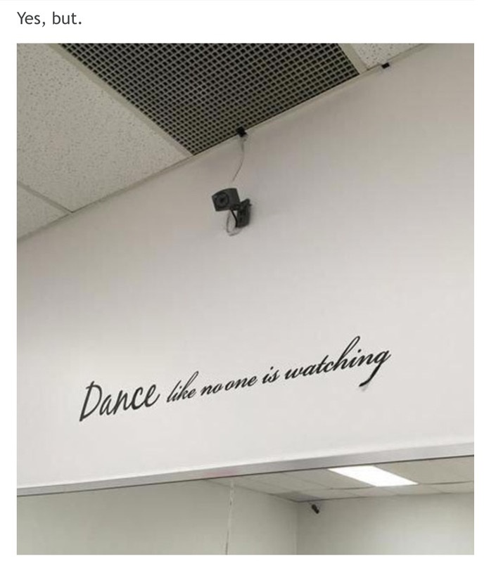 Humour - Ies, but. Dance noone is watching