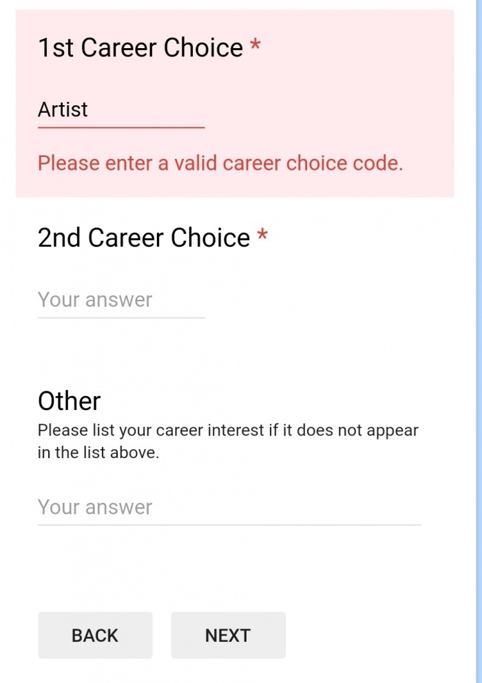 document - 1st Career Choice Artist Please enter a valid career choice code. 2nd Career Choice Your answer Other Please list your career interest if it does not appear in the list above. Your answer Back Next
