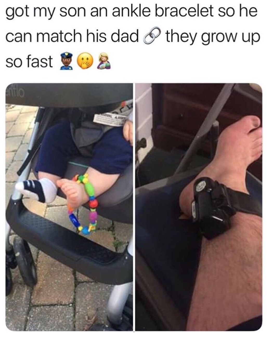 funny ankle monitor memes - got my son an ankle bracelet so he can match his dad they grow up so fast 308