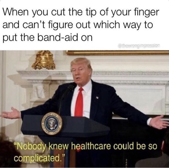 Donald Trump meme about how hard healthcare