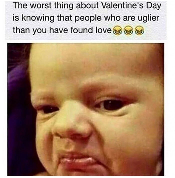 Smirking baby on how it feels that uglier people than you are not alone on Valentine's day