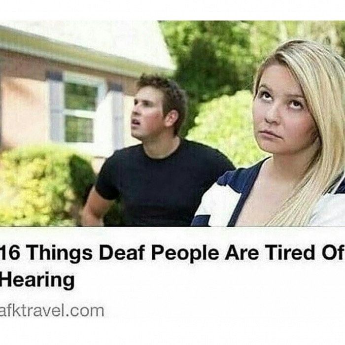 subtitles loud noises deaf people meme - 16 Things Deaf People Are Tired Of Hearing afktravel.com