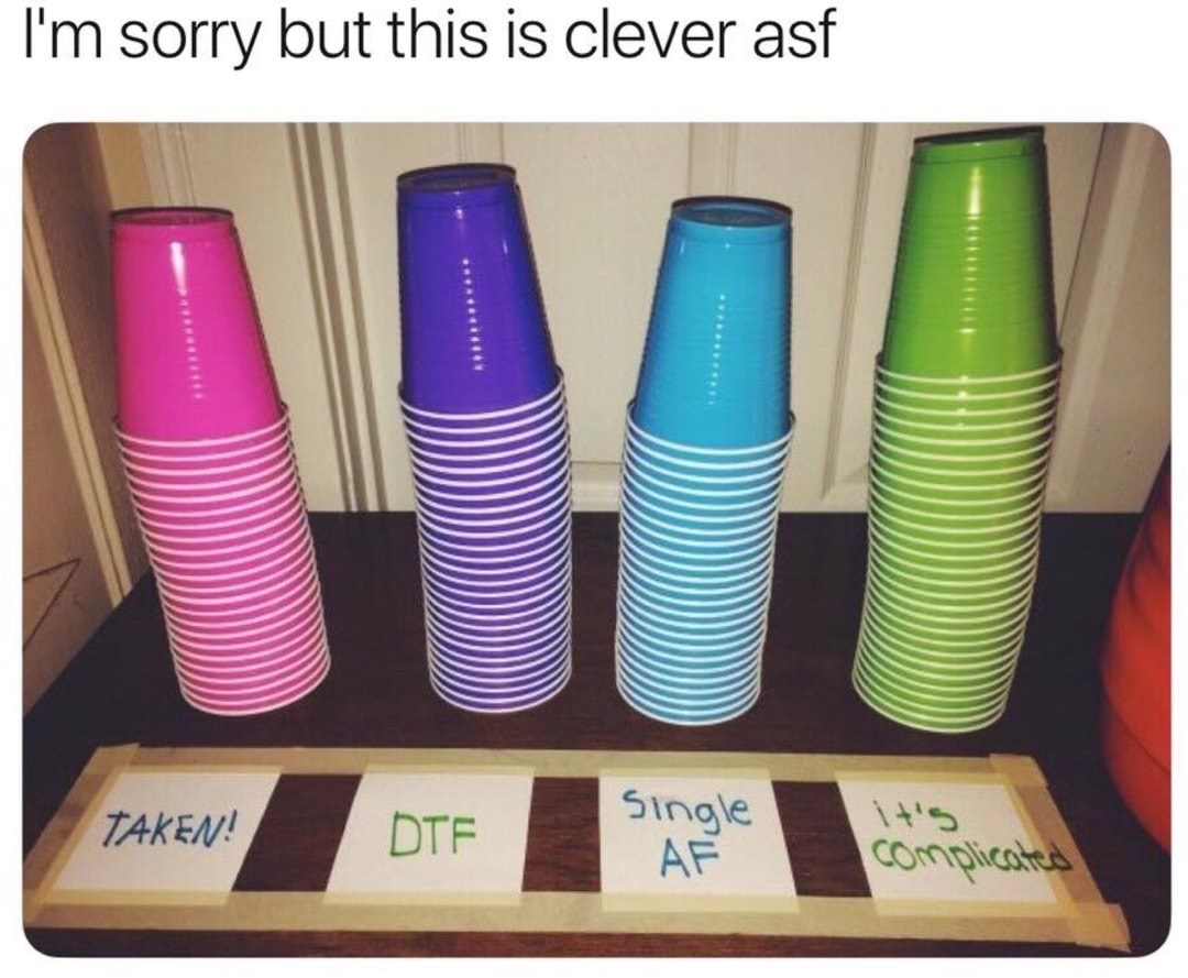 drinking party ideas - I'm sorry but this is clever asf Taken! Dtf Single Af complicated