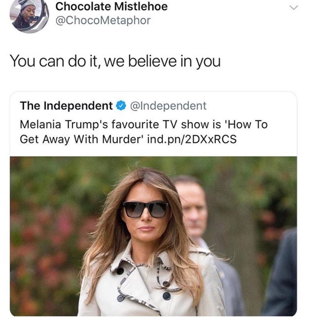melania trump trench coat - Chocolate Mistlehoe Choco You can do it, we believe in you The Independent Melania Trump's favourite Tv show is 'How To Get Away With Murder' ind.pn2DXXRCS