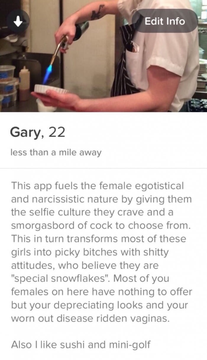 also i like sushi and mini golf - Edit Info Gary, 22 less than a mile away This app fuels the female egotistical and narcissistic nature by giving them the selfie culture they crave and a smorgasbord of cock to choose from. This in turn transforms most of