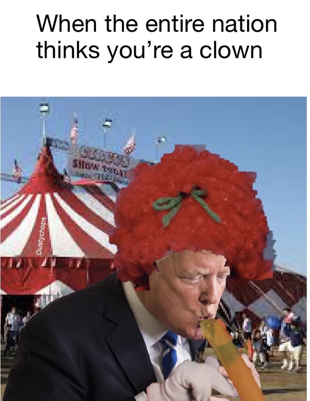 dank meme you are a clown meme - When the entire nation thinks you're a clown Dustychops
