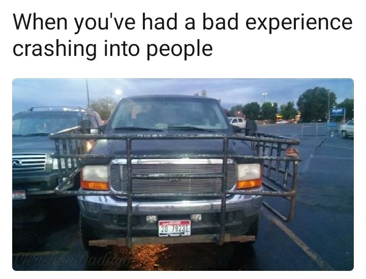 people crashing meme - When you've had a bad experience crashing into people 20 79231