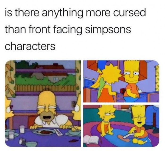 Thursday meme about front facing simpsons meme - is there anything more cursed than front facing simpsons characters