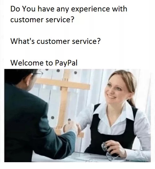 meme stream - lehman brothers memes - Do You have any experience with customer service? What's customer service? Welcome to PayPal