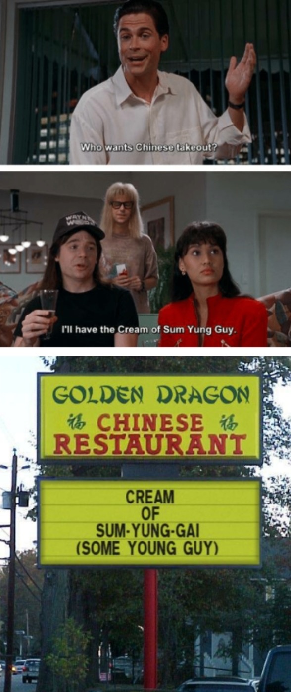 memes - funny food signs - Who wants Chinese takeout? I'll have the Cream of Sum Yung Guy. Golden Dragon W Chinese W Restaurant Cream Of SumYungGai Some Young Guy