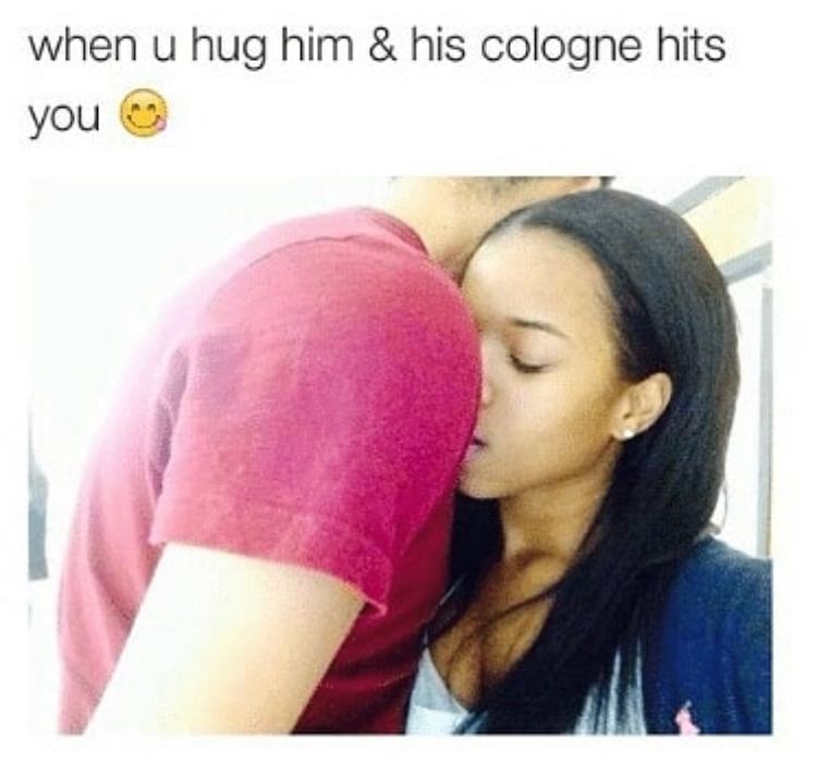 hugging your boyfriend memes - when u hug him & his cologne hits you