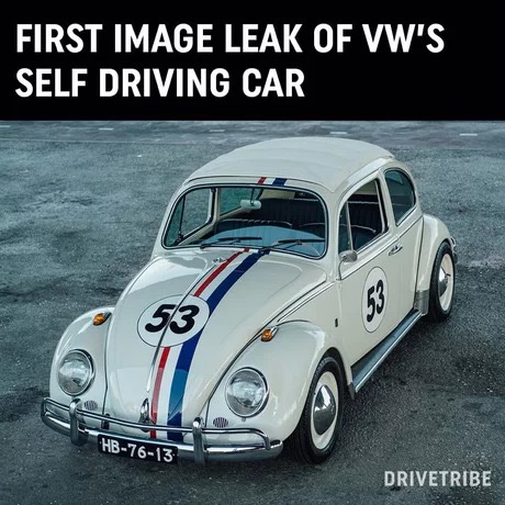 herbie vw - First Image Leak Of Vw'S Self Driving Car Hb7613 Drivetribe