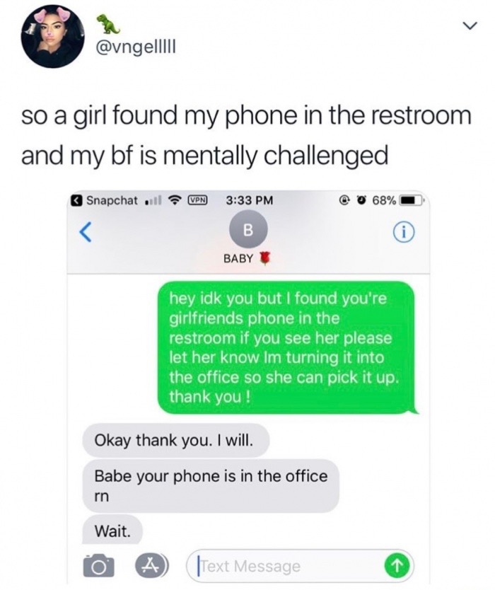 he eats without you meme - so a girl found my phone in the restroom and my bf is mentally challenged Snapchat l Vpn @ 68% Baby U hey idk you but I found you're girlfriends phone in the restroom if you see her please let her know Im turning it into the off