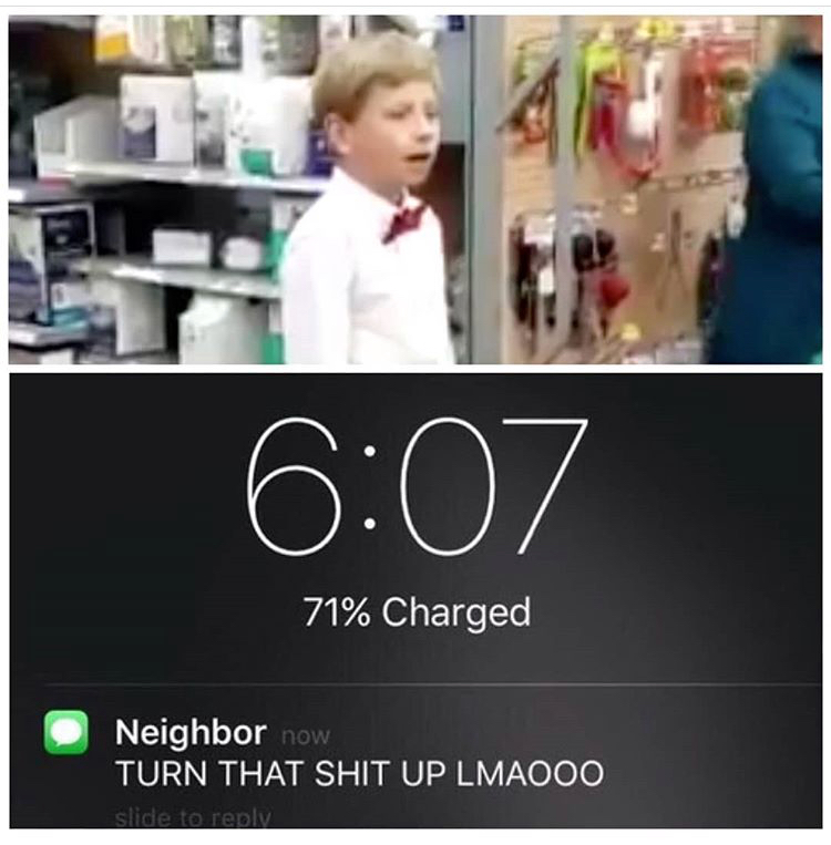 yodeling kid at walmart - 71% Charged Neighbor now Turn That Shit Up Lmaooo slide to