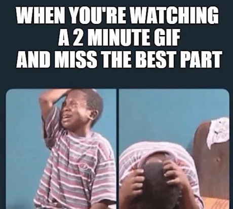 human behavior - When You'Re Watching A 2 Minute Gif And Miss The Best Part