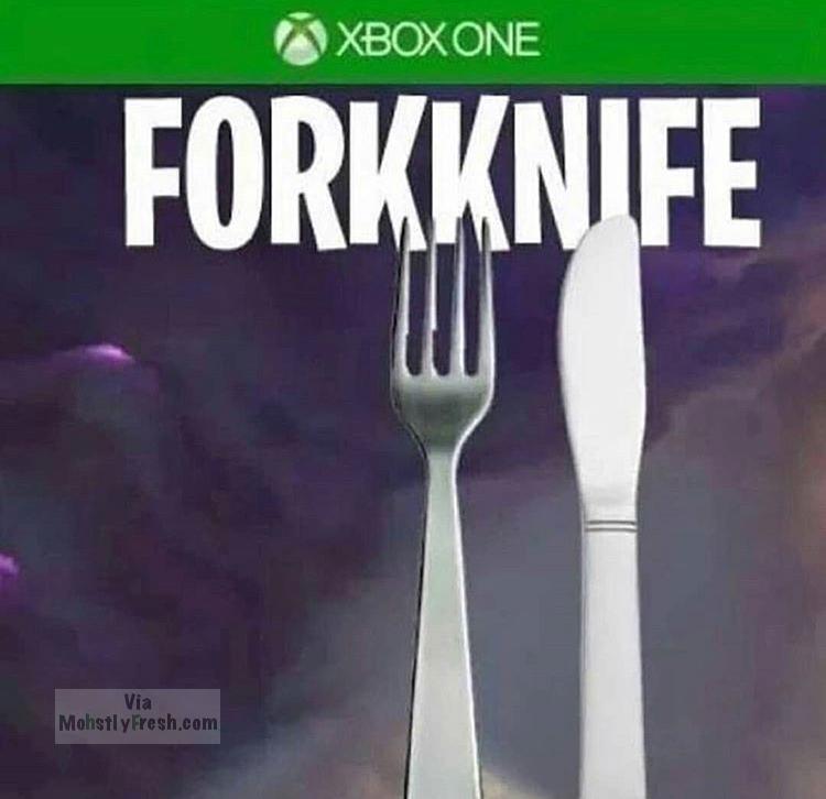 fork knife fortnite meme - Xboxone Forkknife Via Mohstly Fresh.com