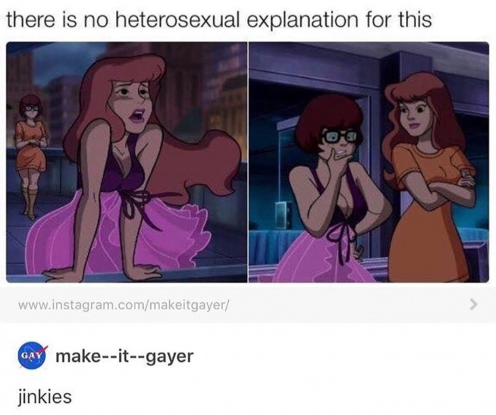 there is no heterosexual explanation for this meme - there is no heterosexual explanation for this Gay makeitgayer jinkies