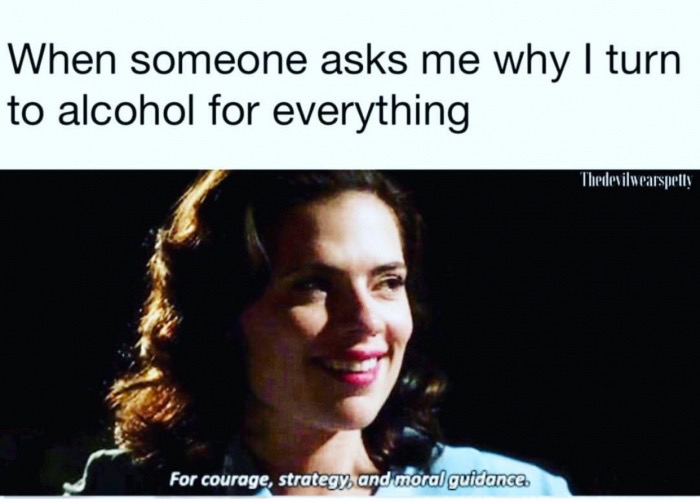 photo caption - When someone asks me why I turn to alcohol for everything Thedevilwearspells For courage, strategy and moral guidance