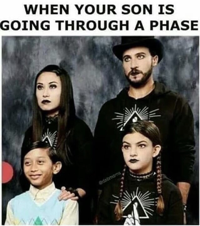addams family meme - When Your Son Is Going Through A Phase