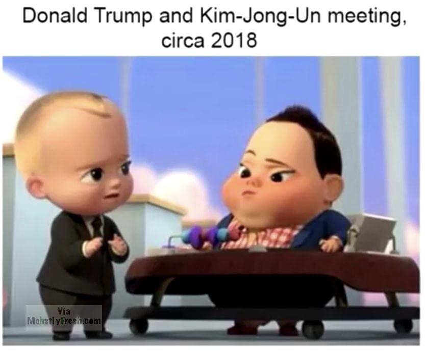 trump and kim jong un meeting meme - Donald Trump and Kim JongUn meeting, circa 2018 Via Mohstly Fresh.com