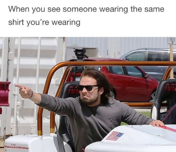 sebastian stan relatable memes - When you see someone wearing the same shirt you're wearing