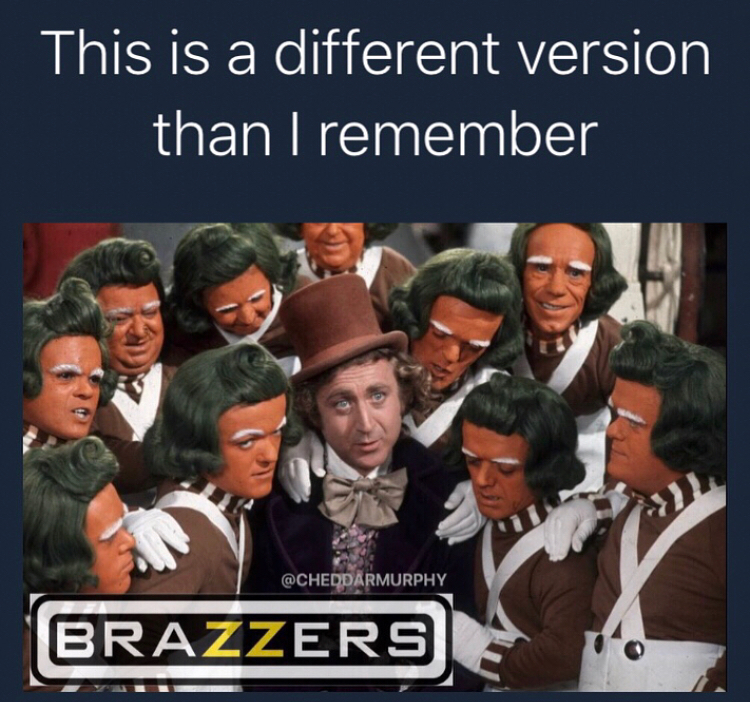 charlie and the chocolate factory gene wilder - This is a different version than I remember Brazzers