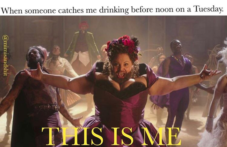 greatest showman keala settle - When someone catches me drinking before noon on a Tuesday. This Is Me