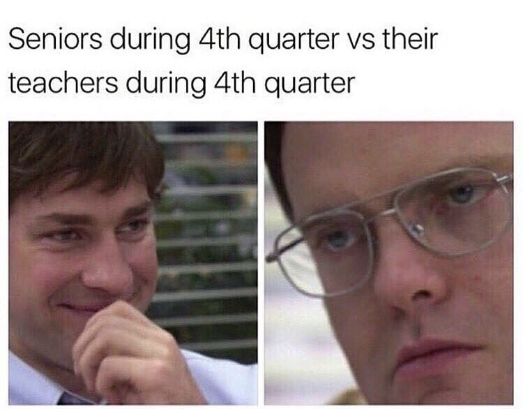 Seniors during 4th quarter vs their teachers during 4th quarter
