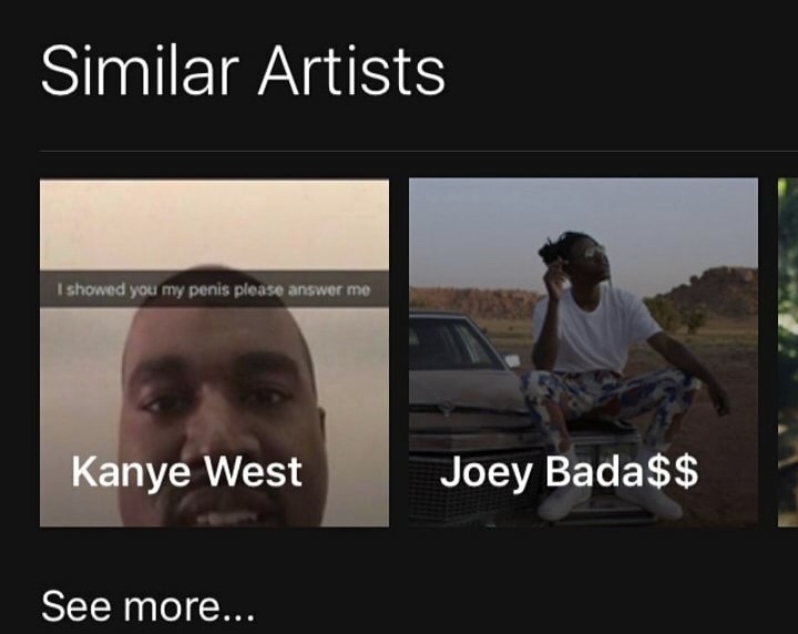 video - Similar Artists I showed you my penis please answer me Kanye West Joey Bada$$ See more...