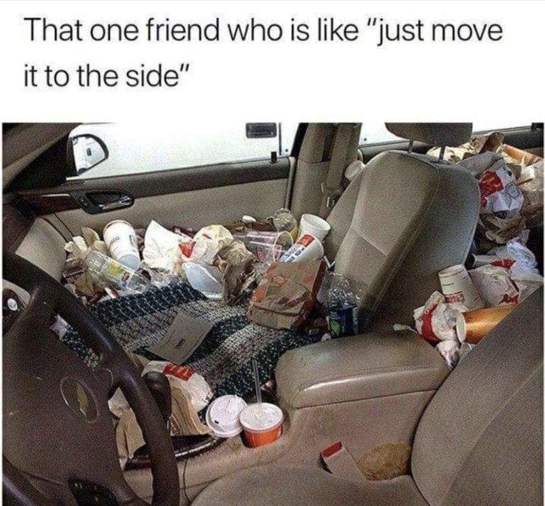 give head in a car - That one friend who is "just move it to the side"
