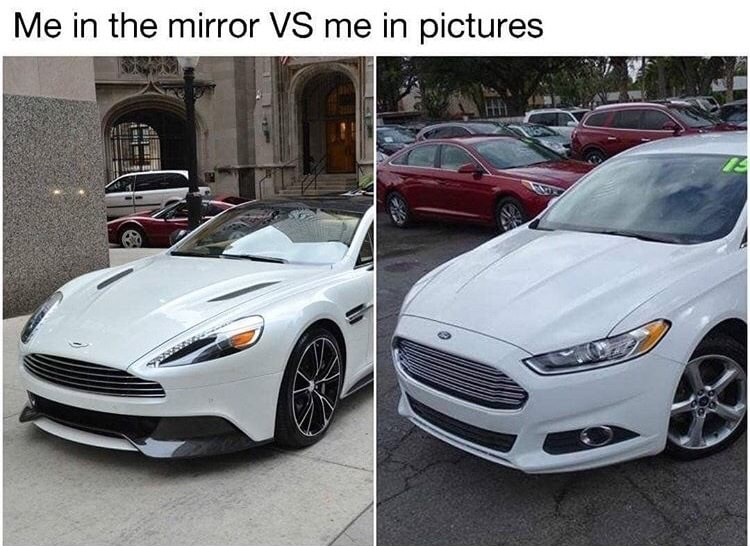 memes - instagram vs reality car - Me in the mirror Vs me in pictures