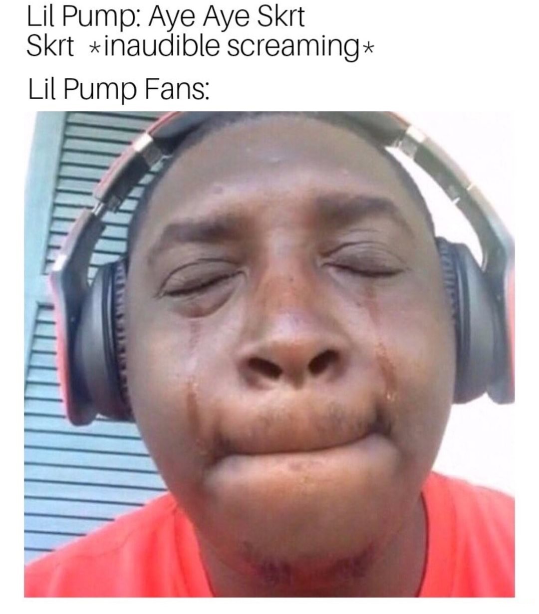 Meme about how emotional Lil Pump rapper get over the word esketit
