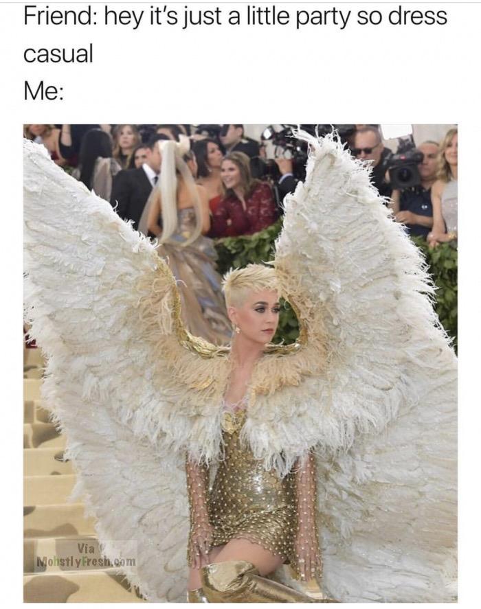 katy perry met gala 2019 - Friend hey it's just a little party so dress casual Me Via Mohstly Fresh.com