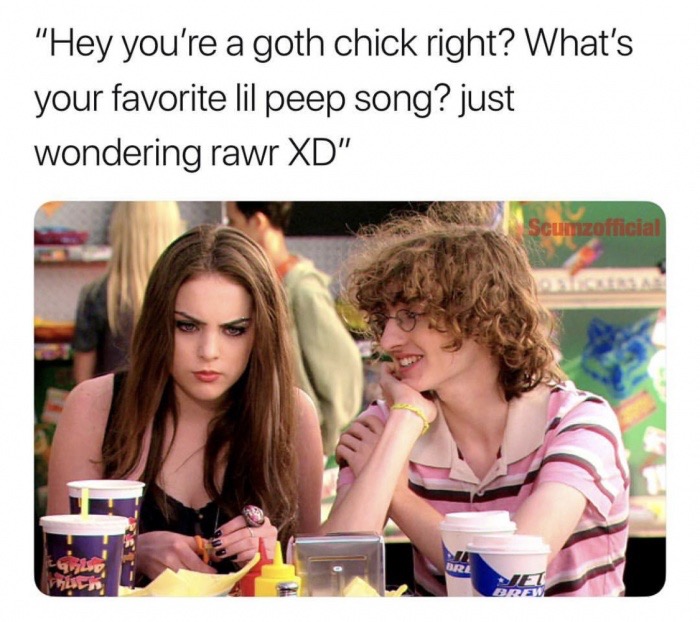memes - so did your tattoos hurt meme - "Hey you're a goth chick right? What's your favorite lil peep song? just wondering rawr Xd" Scuzofficial