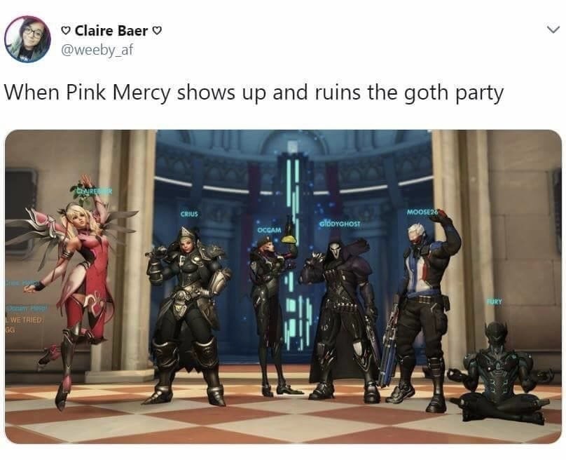 memes - pink mercy meme - Claire Baer When Pink Mercy shows up and ruins the goth party Crius MOOSE2 Giddyghost Occam Wetried Gg