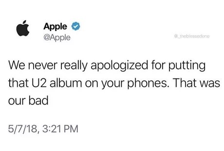 memes - u2 memes - Apple oblessed We never really apologized for putting that U2 album on your phones. That was our bad 5718,
