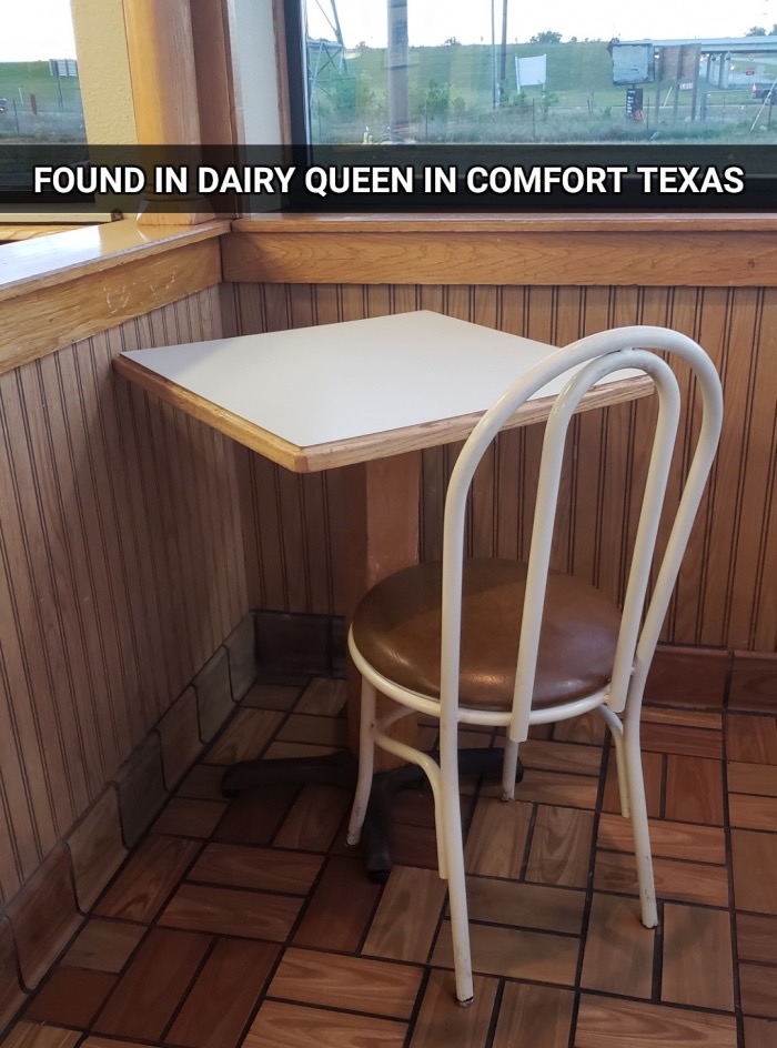 memes - table - Id Found In Dairy Queen In Comfort Texas