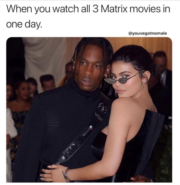 matrix meme - When you watch all 3 Matrix movies in one day.