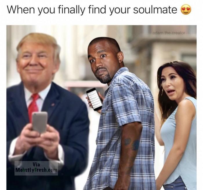 you finally find your soulmate meme - When you finally find your soulmate adam. the creator Via Mohstly Fresh.com