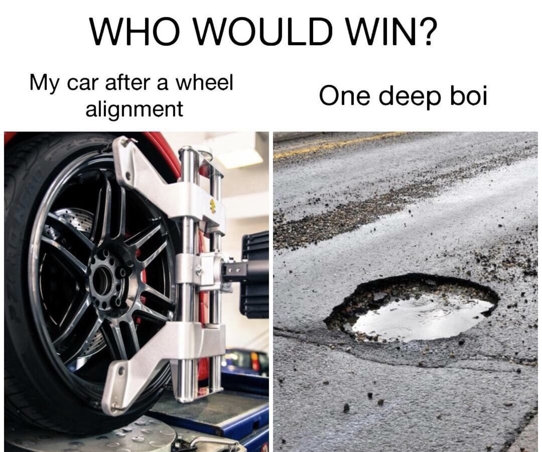 tyre & wheel alignment - Who Would Win? My car after a wheel alignment One deep boi