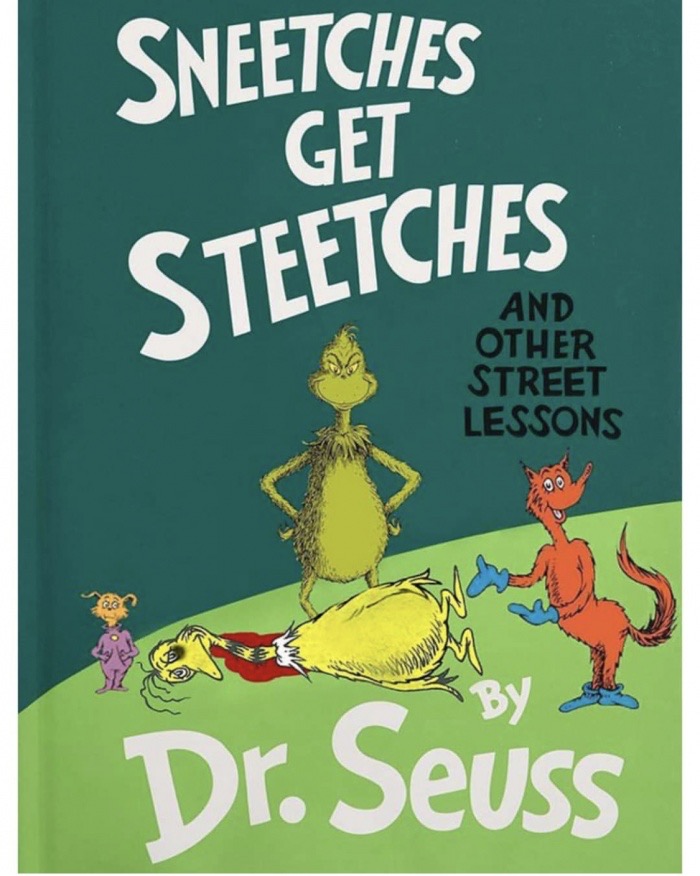 memes - poster - Sneetches Get Steetches And Other Street Lessons Dr. Seuss