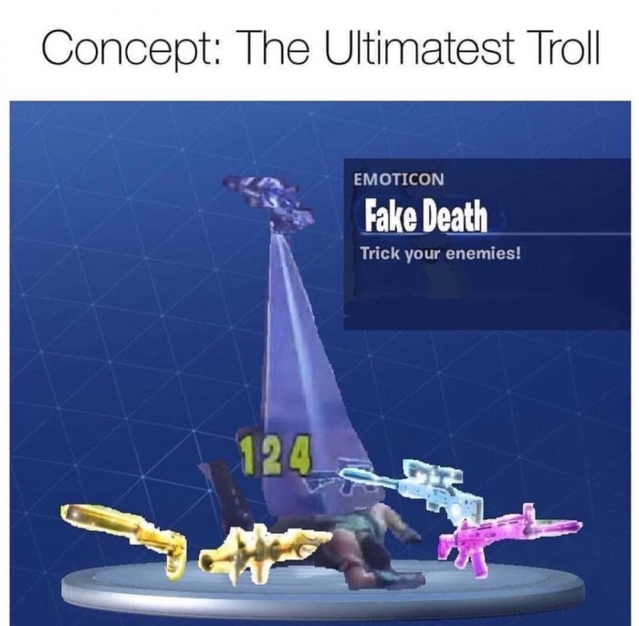 memes - fortnite fake death emote - Concept The Ultimatest Troll Emoticon Fake Death Trick your enemies!