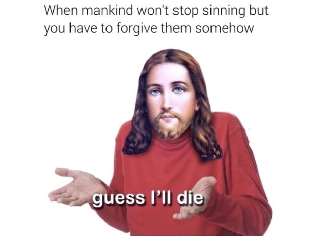 sunday meme about Jesus dying for our sins