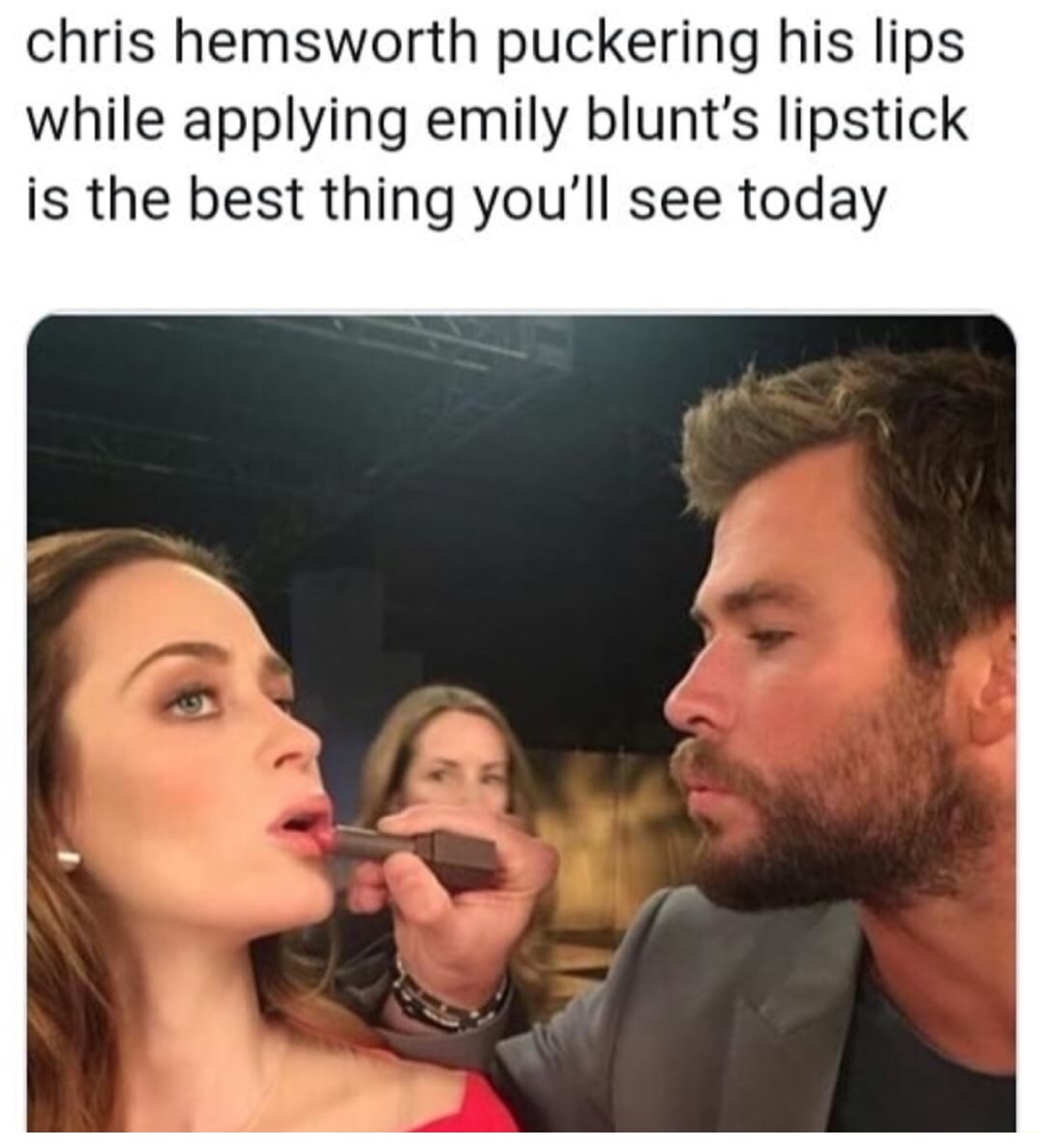 memes - chris hemsworth applying lipstick on emily blunt - chris hemsworth puckering his lips while applying emily blunt's lipstick is the best thing you'll see today