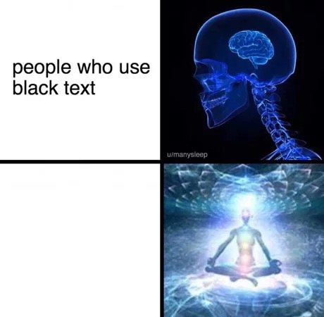 memes - advanced meme - people who use black text umanysleep