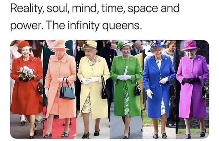 memes - infinity queens - Reality, soul, mind, time, space and power. The infinity queens.