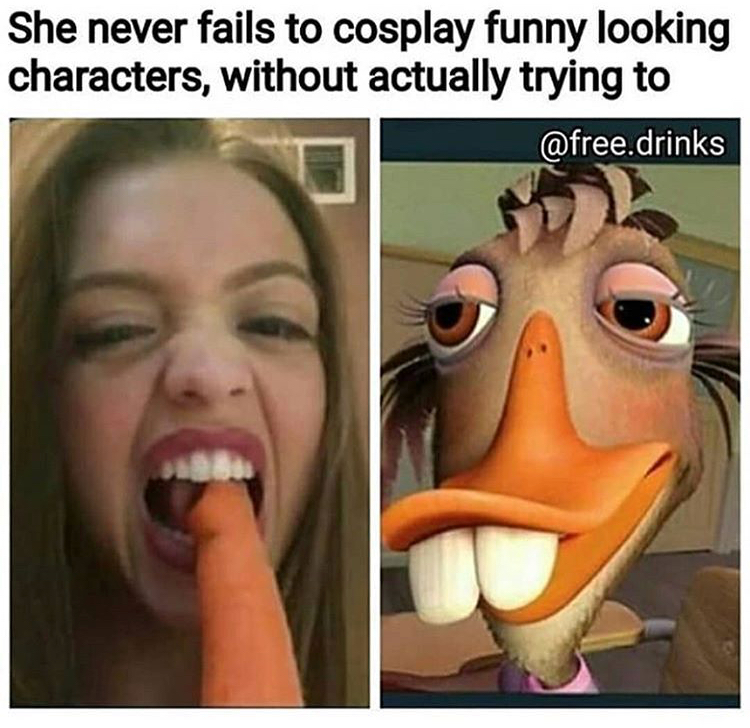 memes - She never fails to cosplay funny looking characters, without actually trying to .drinks