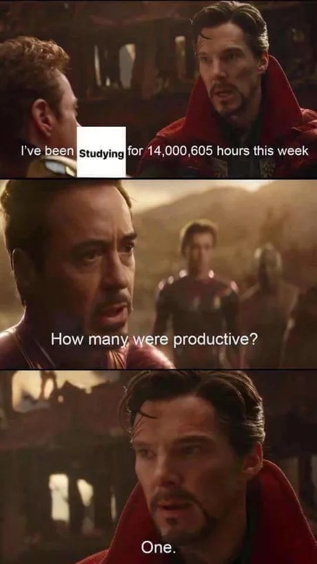memes - avengers study meme - I've been studying for 14,000,605 hours this week How many were productive? One.